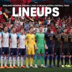 England National Football Team vs Belgium National Football Team Lineups: A Comprehensive Preview 2024